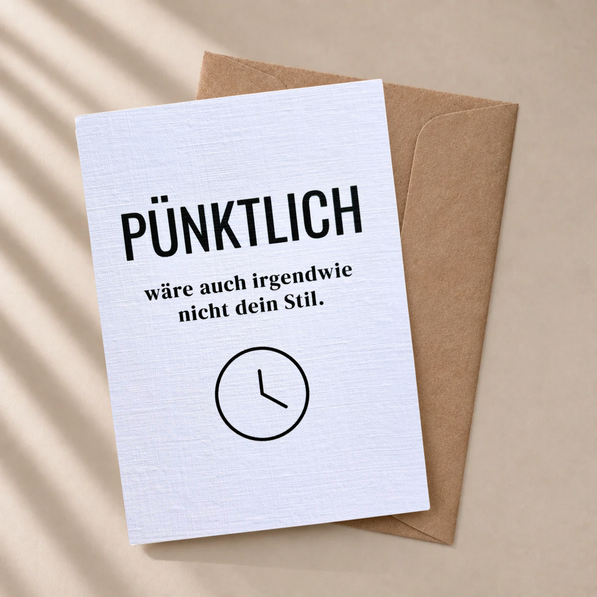 Lustige Grußkarte „Pünktlich wäre nicht dein Stil“ mit Umschlag (A6)