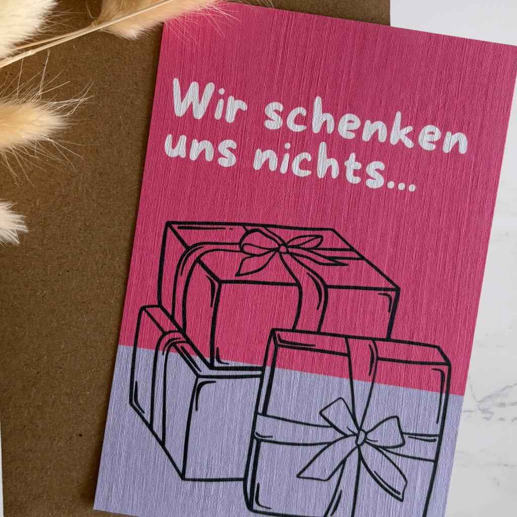 Grußkarte – wir schenken uns nichts