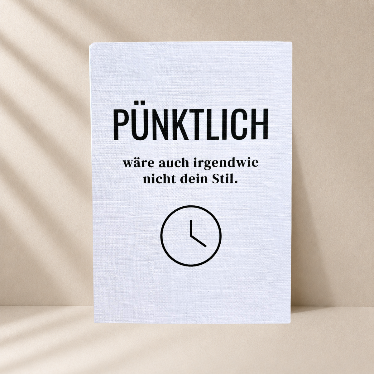 Lustige Grußkarte „Pünktlich wäre nicht dein Stil“ mit Umschlag (A6)