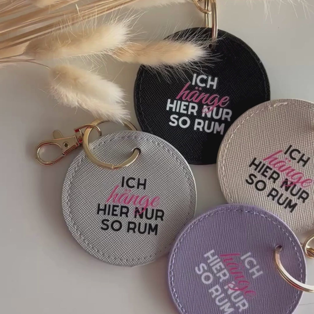Schlüsselanhänger - ich hänge hier nur so rum